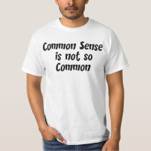 Gezond verstand is niet zo gewoon t-shirt
