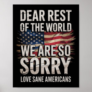 Gezonde Amerikanen Beste Wereld We Zijn Zo Sorry P Poster