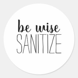 Gezonde habitats- BE Wise Sanitize Ronde Sticker