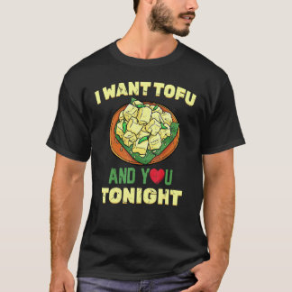 Gezonde Levensstijl Ik Wil Tofu En Jij Vanavond T-shirt