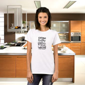 Gezonde levensstijl taart grappig citaat t-shirt