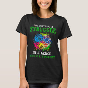 Gezondheid Bewustzijn Maand Strijd Stigma Mentale  T-shirt