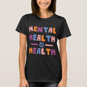 Gezondheid is gezondheid Nationale Bewustmakingsma T-shirt