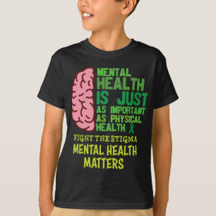 Gezondheid is net zo belangrijk als fysieke mental t-shirt