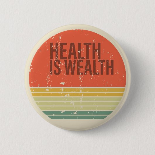 Gezondheid is rijkdom  ronde button 5,7 cm (Voorkant)