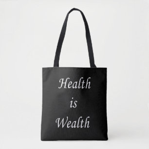 Gezondheid is rijkdom tote bag