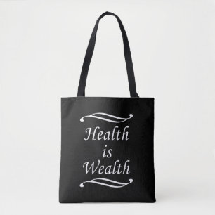 Gezondheid is rijkdom tote bag