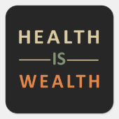gezondheid is rijkdom vierkante sticker (Voorkant)