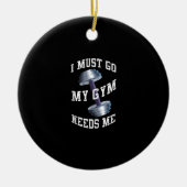 Gezondheid van werkenden en negers - Mijn gym heef Keramisch Ornament (Voorkant)