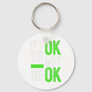 Gezondheid Zelfmoord Bewustzijn Geschenk Het Is Ok Sleutelhanger