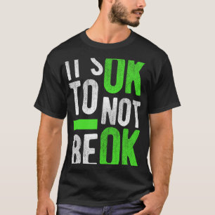 Gezondheid Zelfmoord Bewustzijn Gift Het is oké om T-shirt