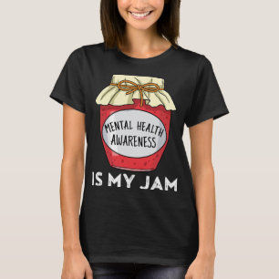 Gezondheidsbewustzijn Geestelijke gezondheid is mi T-shirt