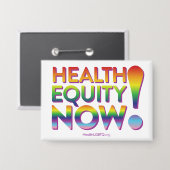 Gezondheidsgelijkheid nu! Badge Button (Voorkant / Achterkant)