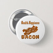 Gezondheidsgeluk Bacon Ronde Button 5,7 Cm (Voorkant /achterkant)
