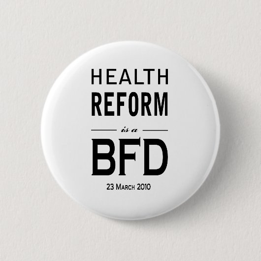 Gezondheidshervorming is een BFD Ronde Button 5,7 Cm (Voorkant)