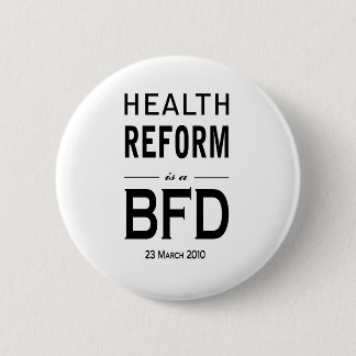 Gezondheidshervorming is een BFD Ronde Button 5,7 Cm
