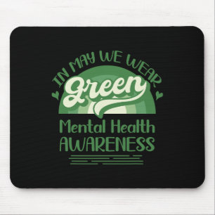 Gezondheidsproblemen We Draag Green Mental Health Muismat