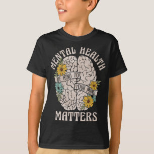Gezondheidsproblemen zijn vriendelijk voor je ment t-shirt