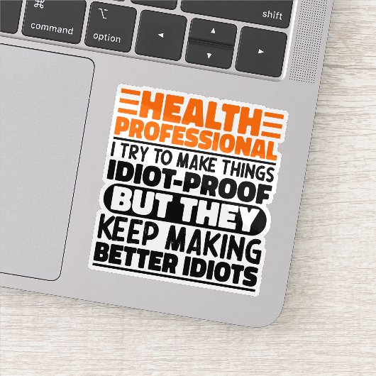 Gezondheidsprofessional Ik probeer dingen grappig  Sticker (Detail)