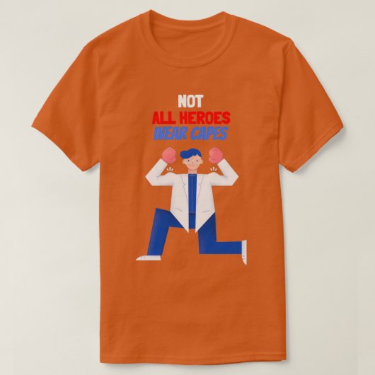 Gezondheidswerkers niet alle helden Draag C T-shirt (Design voorkant)