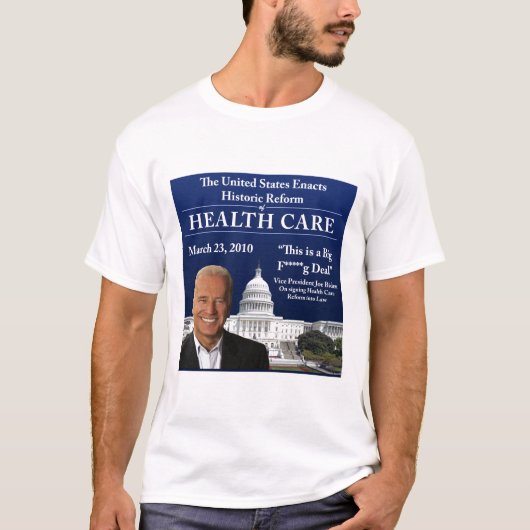 Gezondheidszorg Biden Quote (schone versie) T-shirt (Voorkant)