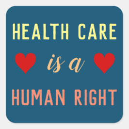 Gezondheidszorg is een mensenrecht vierkante sticker