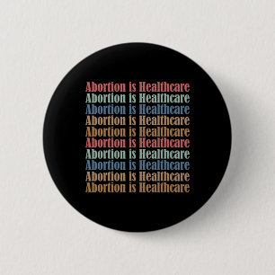 Gezondheidszorg is pro-choice feministische vrouwe ronde button 5,7 cm