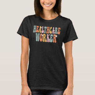 Gezondheidszorg Werknemers Week Groovy Appreciatio T-shirt