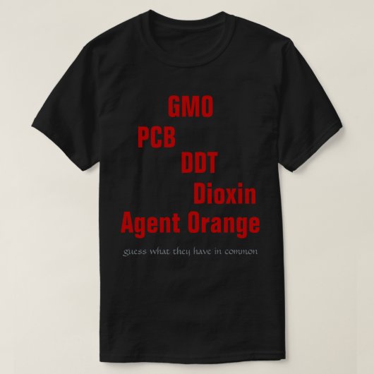 GGO, PCB, DDT, Dioxine, Sinaasappel van het agens T-shirt (Design voorkant)