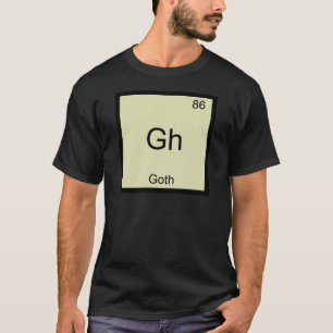 Gh - Gothic Funny Chemistry Element Symbol T-Shirt