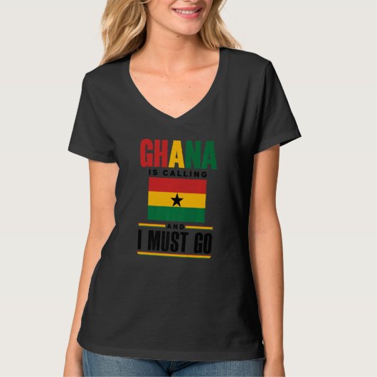 Ghana Ghanaian Ghana Flag Ghana Is Calling And I M T-shirt (Voorkant)