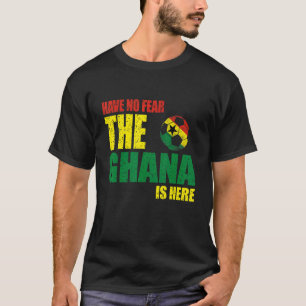 Ghana maakt zich geen zorgen over Ghana 1 T-shirt