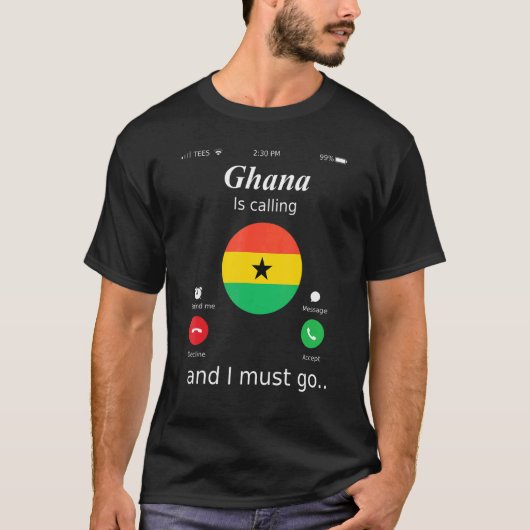 Ghana roept op en ik moet Ghana vlag gaan voeren T-shirt (Voorkant)