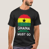 Ghana zegt dat ik Ghanese erfgoederen moet gaan zo T-shirt (Voorkant)