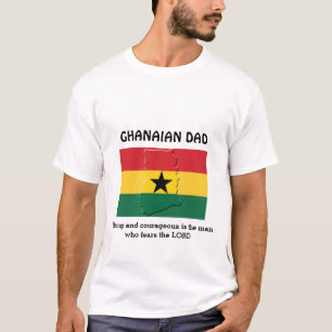GHANAIAN DAD   Sterke moed   Ghana Flag T-shirt