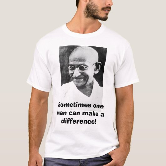 Ghandi, soms kan één man een verschil maken! t-shirt (Voorkant)