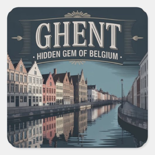 Ghent – Hidden Gem of Belgium Vierkante Sticker (Voorkant)