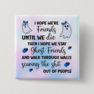 Ghost Friends Forever Vierkante Button 5,1 Cm