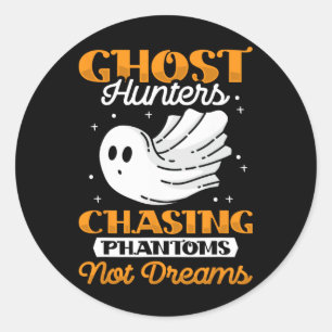 Ghost Hunter Chasing Phantoms beroemd gemaakt door Ronde Sticker
