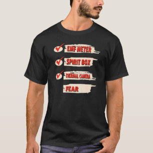 Ghost Hunter Checklist EMF Meter Paranormal Invest T-shirt