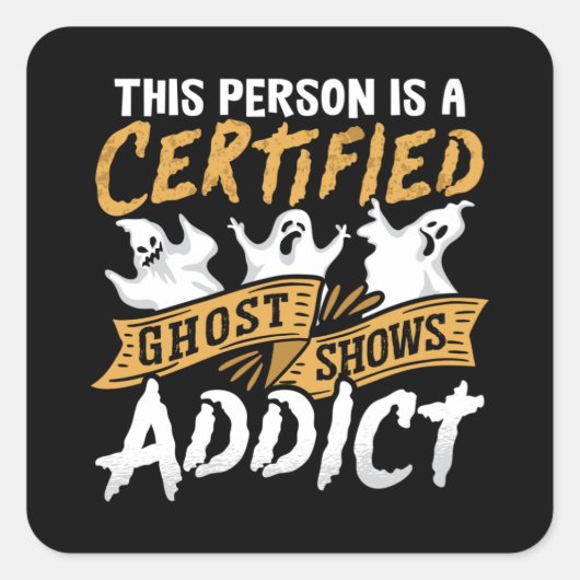 Ghost Hunter Deze persoon is gecertificeerd als Gh Vierkante Sticker (Voorkant)