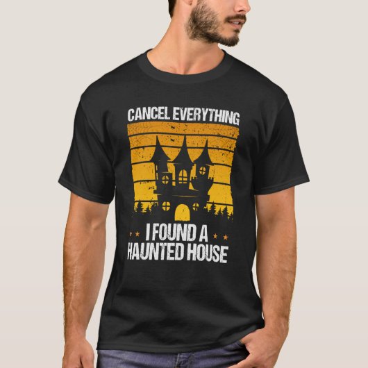 Ghost Hunter Found a haunted House Ghost Hunting T-shirt (Voorkant)