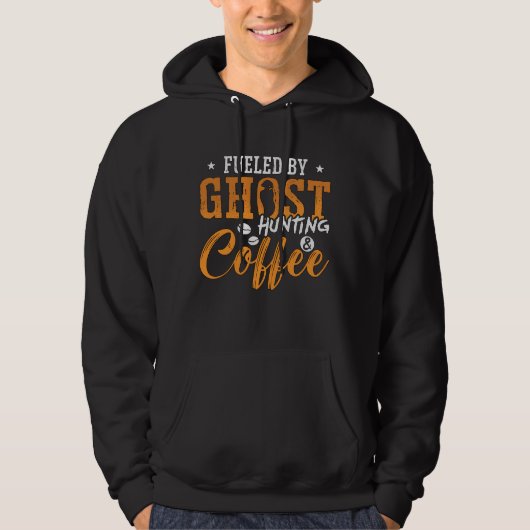 Ghost Hunter gevoed door Ghost Hunting Coffee Hunt Hoodie (Voorkant)