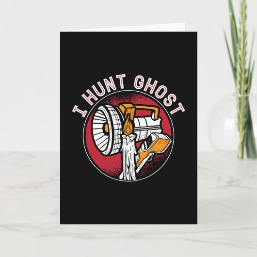 Ghost Hunter I Hunt Ghost Paranormal Ghost Hunting Kaart (Voorkant)