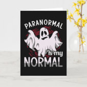 Ghost Hunter Paranormal Is My Normal Ghost Hunting Kaart (Gele Bloem)