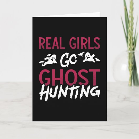 Ghost Hunter Spooky Real Girls Go Ghost Hunting Kaart (Voorkant)