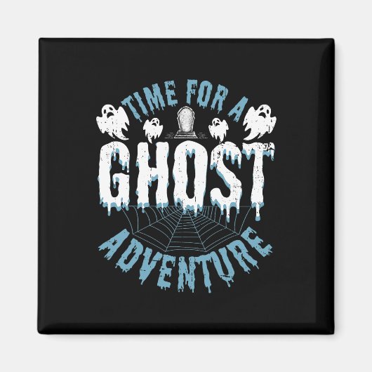Ghost Hunting Adventures Quote voor paranormale ui Magneet (Voorkant)