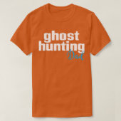 Ghost Hunting Dad 1 T-shirt (Design voorkant)