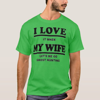 Ghost Hunting Funny Ghost Hunting GiftPresent T-shirt