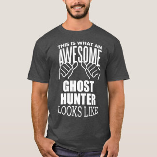 Ghost Hunting Funny Gift Design 2 T-shirt